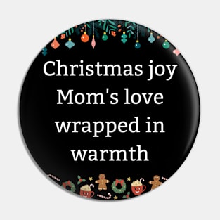 Christmas joy Mom's love wrapped in warmth Pin