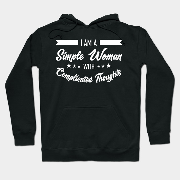 i am a simple woman hoodie
