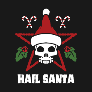 hail santa funny christmas satan santa skull T-Shirt