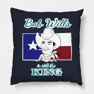 BOB WILLS IS STILL THE KING Pillow