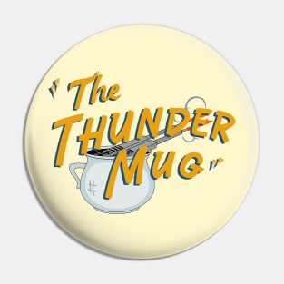 Thunder Mug Pin