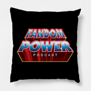 Fandom Power (We Have The Power!) Pillow