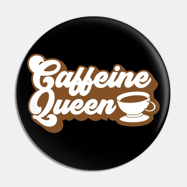 Caffeine Queen Pin by MZeeDesigns