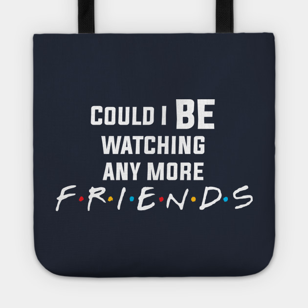 Any More Friends