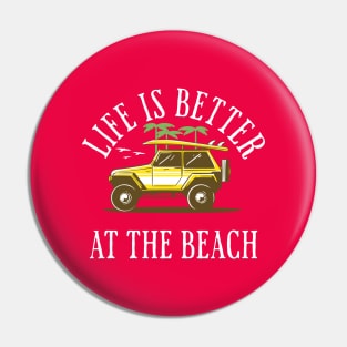 Life Is Better At The Beach, Summer Vacation Pin