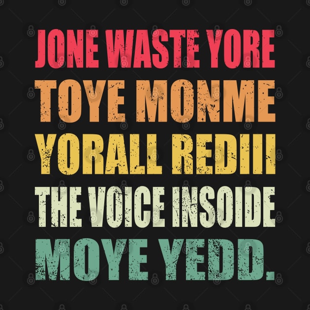 JONE WASTE YORE TOYE MONME YORALL REDIII THE VOICE INSIDE MY YED MEME by Donebe