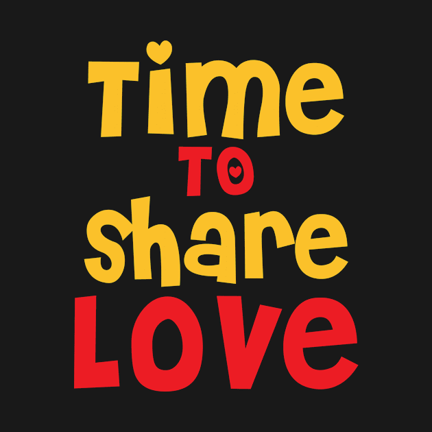 time to share love by SpassmitShirts