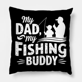 My Dad My Fishing Buddy | Father's Day | Dad Lover gifts Pillow