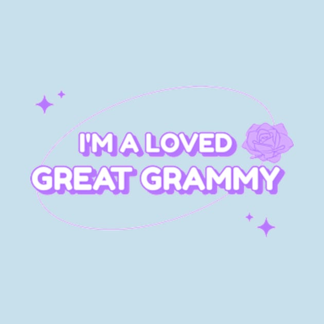 I’M A Loved Great Grammy by Brenda Mathes