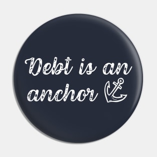 Debt is An Anchor Debt Free Lifestyle Living Pin