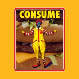 CONSUME FAST FOOD T-Shirt