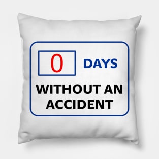0 days without an accident programmer Pillow