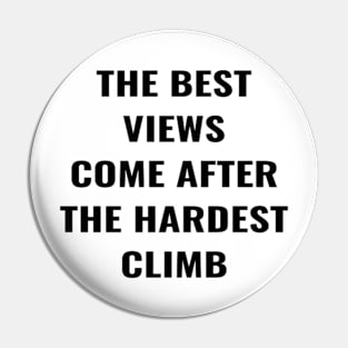 The Best View Comes After The Hardest Climb. Pin