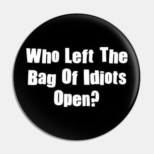 Bag of idiots Pin