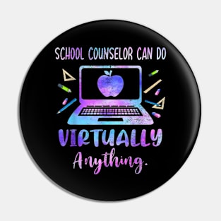 School Counselor Can Do Virtually Anything Costume Pin