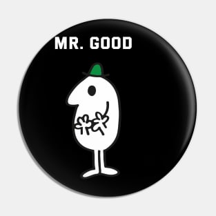 MR. GOOD Pin