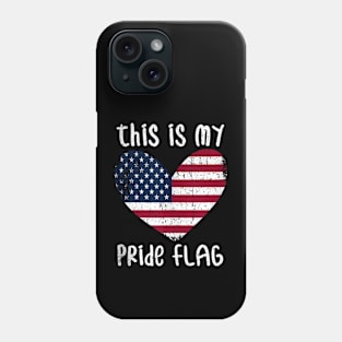 This Is My Pride Flag USA American 4th Of July Patriotic Phone Case