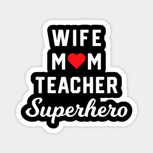 Wife Mom Teacher Superhero Mother's Day Gift Idea T-Shirt Magnet