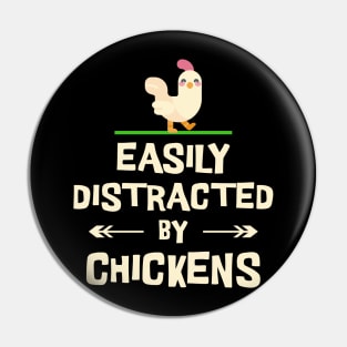 Easily Distracted by Chickens Pin