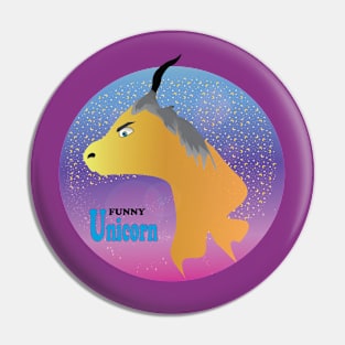 unicorns funny T-shirt Pin