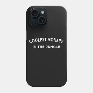 Coolest monkey in the jungle Phone Case