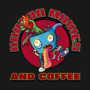 Horror Movies and Coffee T-Shirt