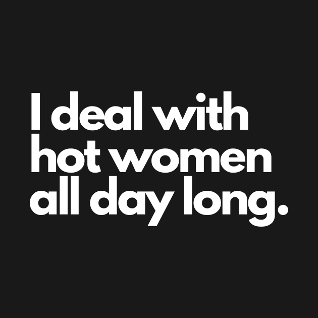 HVAC I Deal with Hot Women by S.Fuchs Design Co.