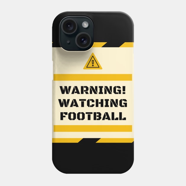 Warning! Watching Football Gift Phone Case by ballhard