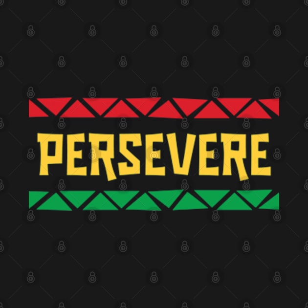 Persevere by Huhnerdieb Apparel