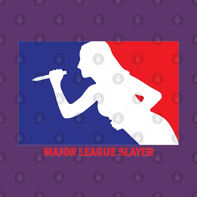 Major League Slayer by joefixit2