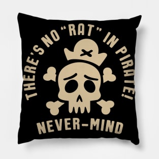 There's No "Rat" in Pirate! Graphic Pillow