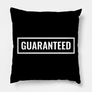 Guaranteed Pillow