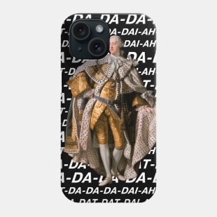 Hamilton: King George III DA DA DA DA DA (white text) Phone Case
