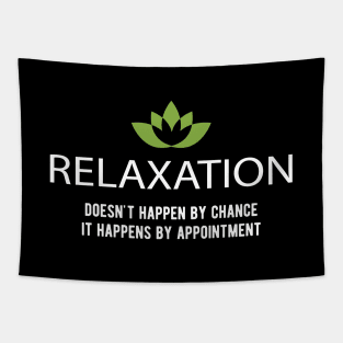 Massage Therapist - Relaxation Happens by appointment Tapestry