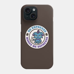 No Espresso Mood Phone Case