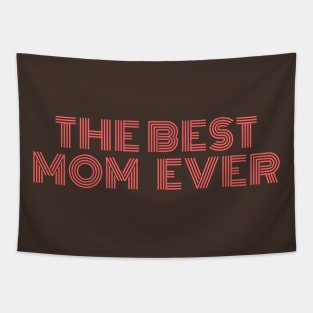 The Best Mom Ever Design for your Mom on this Mother's Day Tapestry