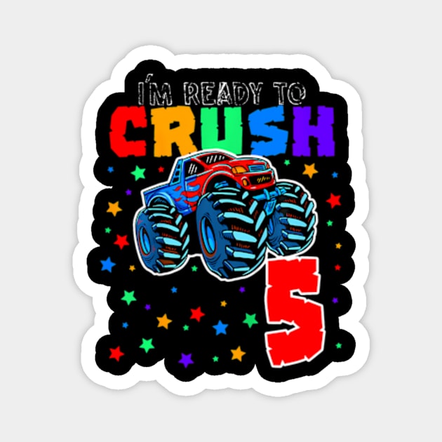 Kids I'M Ready To Crush 5 Monster Truck 5Th Birthday Gift Boys Magnet by Zoe Hill Autism