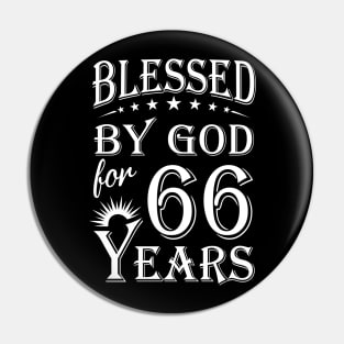 Blessed By God For 66 Years Christian Pin