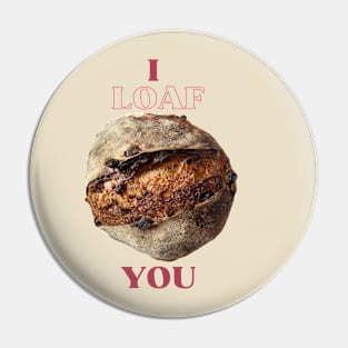 I loaf you Pin