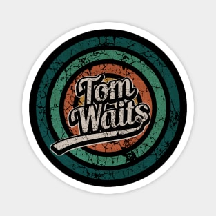 Tom Waits // Retro Circle Crack Vintage Magnet