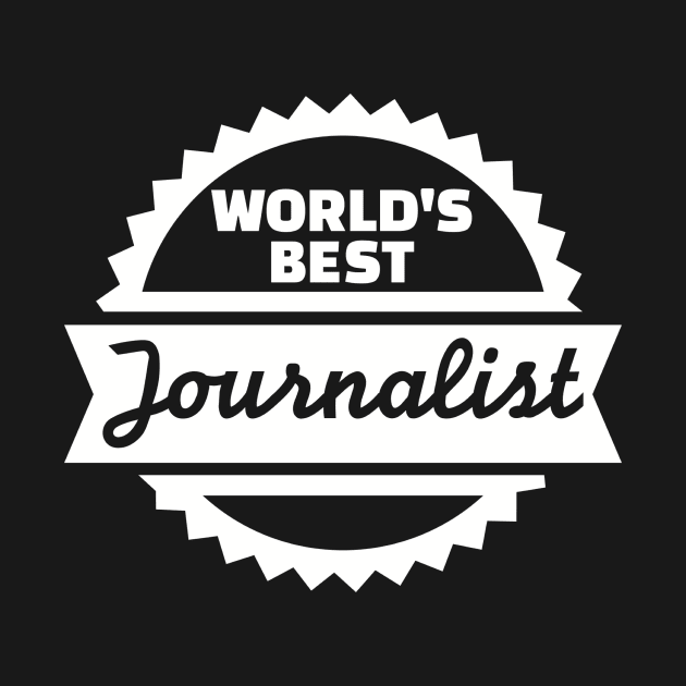 World's best Journalist by Designzz