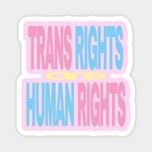 Trans Rights Are Human Rights Magnet