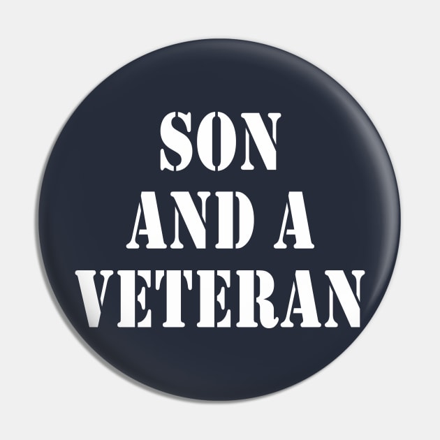 I Am A Son and a Proud Veteran Pin by We Love Pop Culture