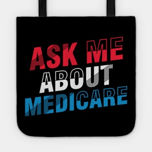 ask me about medicare   (4) Tote