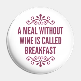 A Meal Without Wine Pin