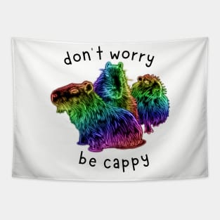 "Don't Worry, Be Cappy", Neon Rainbow Capybaras Tapestry