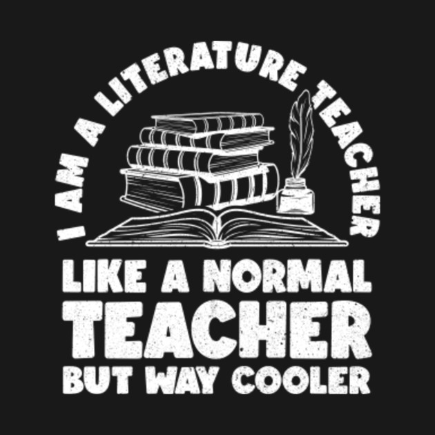 Disover Literature Teacher Educator Professor - Literature Teacher - T-Shirt