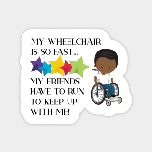 Wheelchair Boy is So Fast Magnet