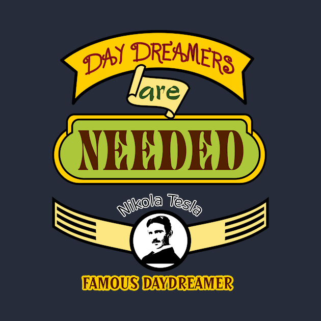 Daydreamers are Needed. by Lizarius4tees