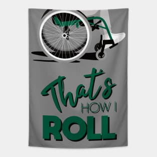 Manual Wheelchair | That’s How I Roll Typography - Green & Grey Tapestry